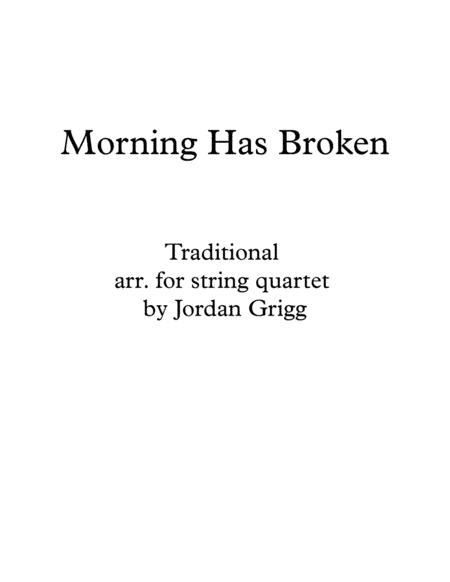 Morning Has Broken (String Quartet) (arr. Jordan Grigg)