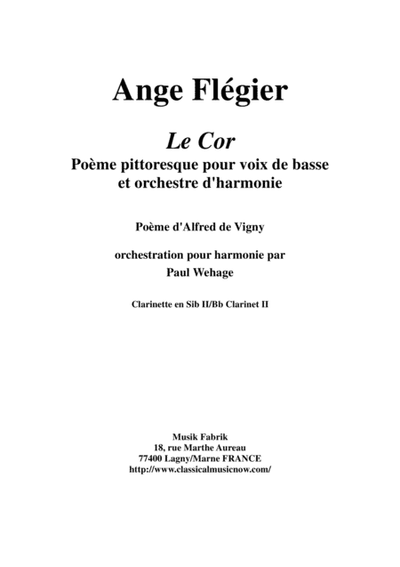 Ange Flégier: Le Cor for bass voice and concert band, Bb clarinet 2 part (arr. Paul Wehage)