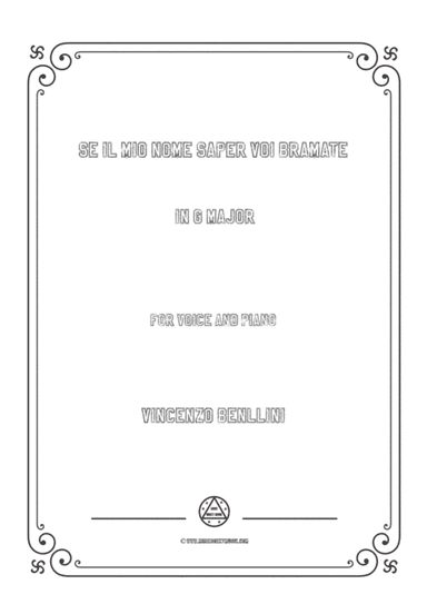 Bellini-Se Il Mio Nome Saper voi bramate.... In G Major,for voice and piano (arr. MSM)