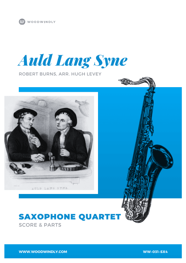 Auld Lang Syne (Burns) arranged for Saxophone Quartet (arr. Hugh Levey)