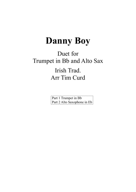 Danny Boy. Duet for Trumpet and Alto Saxophone (arr. Tim Curd.)