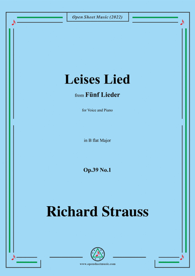 Richard Strauss-Leises Lied,in B flat Major,Op.39 No.1,for Voice and Piano (arr. Open Cloud)