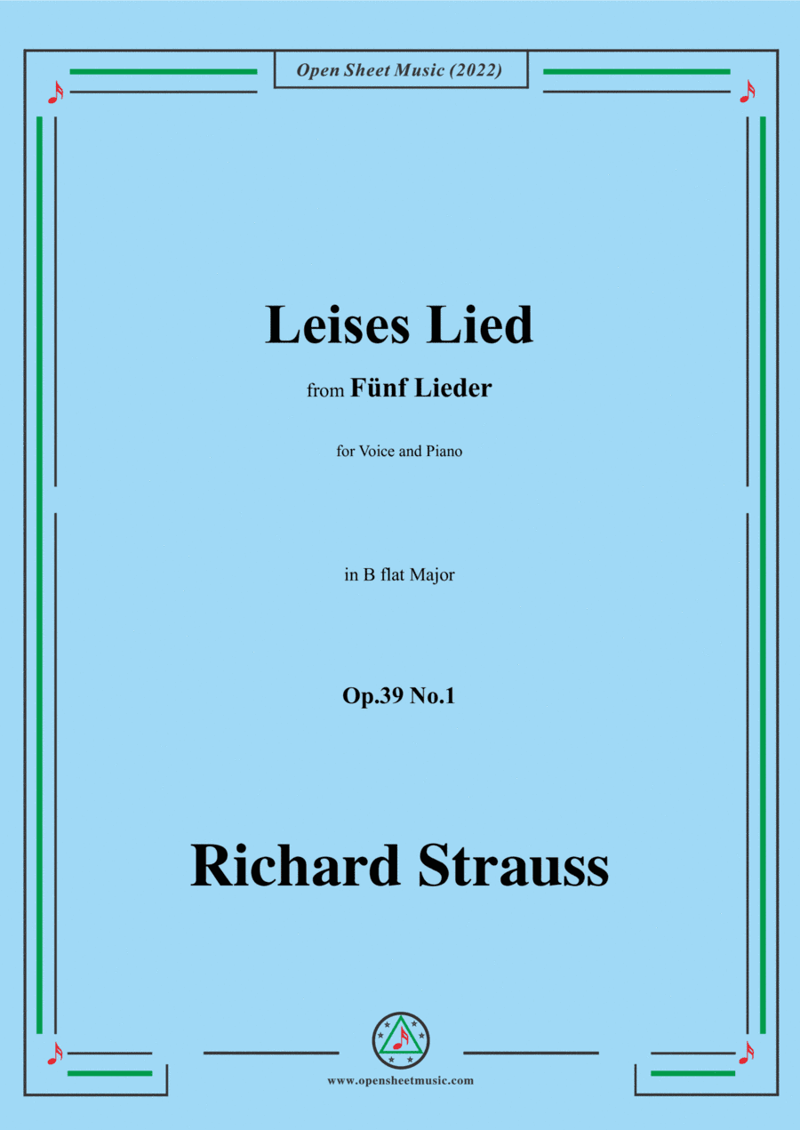 Richard Strauss-Leises Lied,in B flat Major,Op.39 No.1,for Voice and Piano (arr. Open Cloud)