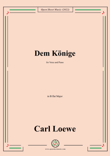 Loewe-Dem Konige,in B flat Major,for Voice and Piano (arr. OSM Press)
