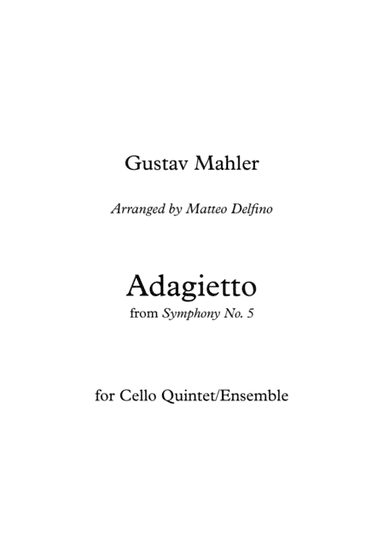 Adagietto (from Symphony No. 5) [for Cello Quintet/Ensemble] (arr. Matteo Delfino)