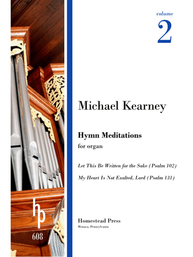 Kearney: Hymn Meditations, vol. 2: Psalm 102; Psalm 131 (arr. Michael R. Kearney)