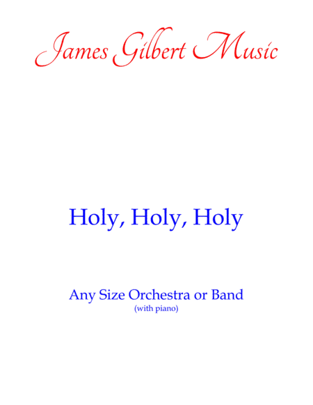 Holy, Holy, Holy (Any Size Church Orchestra Series) (arr. James Gilbert)