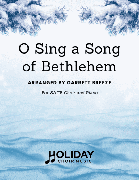 O Sing a Song of Bethlehem (SATB) (arr. Garrett Breeze)