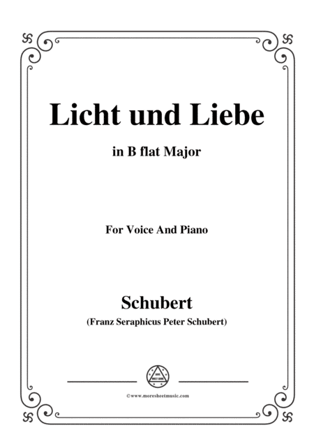 Schubert-Licht und Liebe ( Light and Love),D.352,in B flat Major,for Voice&Piano (arr. MSM)
