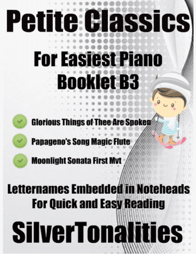 Petite Classics for Easiest Piano Booklet B3 (arr. SilverTonalities)