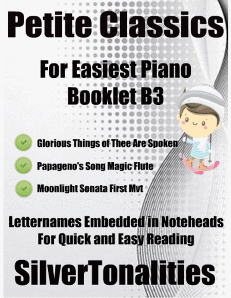Petite Classics for Easiest Piano Booklet B3 (arr. SilverTonalities)