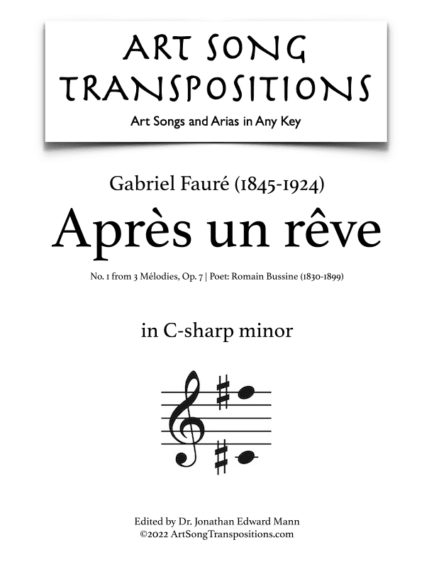 FAURÉ: Après un rêve, Op. 7 no. 1 (transposed to C-sharp minor) (arr. ArtSongTranspositions.com)