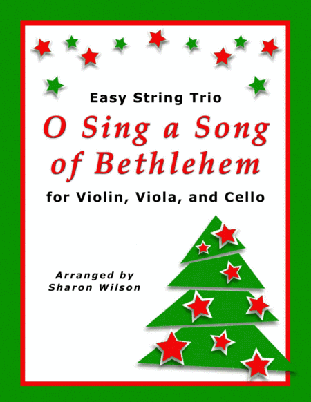 O Sing a Song of Bethlehem (for String Trio – Violin, Viola, and Cello) (arr. Sharon Wilson)