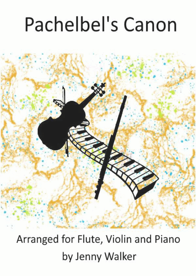 Pachelbel's Canon for Flute, Violin and Piano - Score Only (arr. J Walker)
