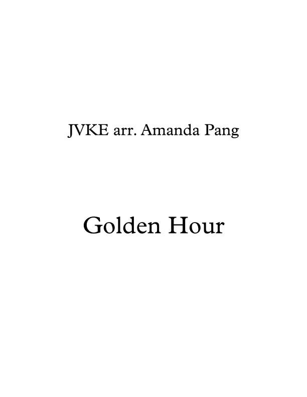 Golden Hour (arr. Amanda Pang)