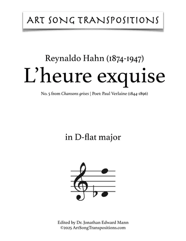 HAHN: L'heure exquise (in 3 medium keys: D-flat, C, B major) (arr. ArtSongTranspositions.com)