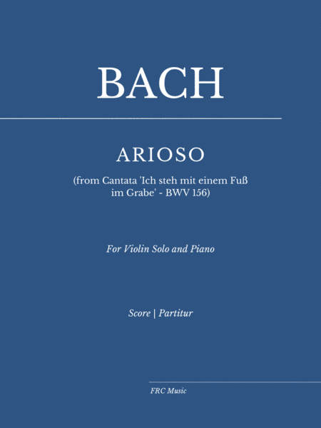 ARIOSO (from Cantata 'Ich steh mit einem Fuß im Grabe' - BWV 156) for Violin Solo and Piano (arr. Flavio Regis Cunha)
