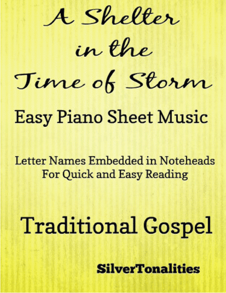 A Shelter in the Time of Storm Easy Piano Sheet Music (arr. SilverTonalities)