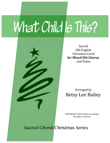 What Child Is This? - SSA (arr. Betsy Lee Bailey)