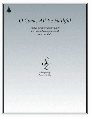 O Come, All Ye Faithful (treble Eb instrument duet) (arr. Sandra Zylstra)