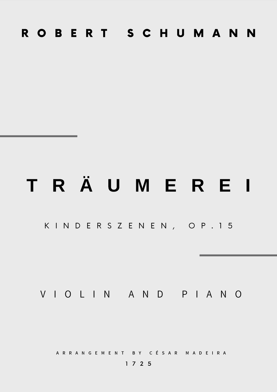 Traumerei by Schumann - Violin and Piano (Full Score and Parts) (arr. César Madeira)