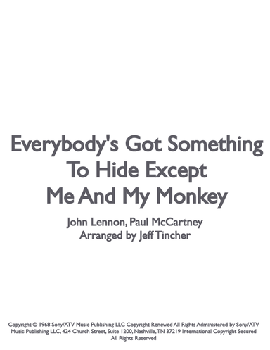 Everybody's Got Something To Hide Except Me And My Monkey (arr. Jeff R Tincher)