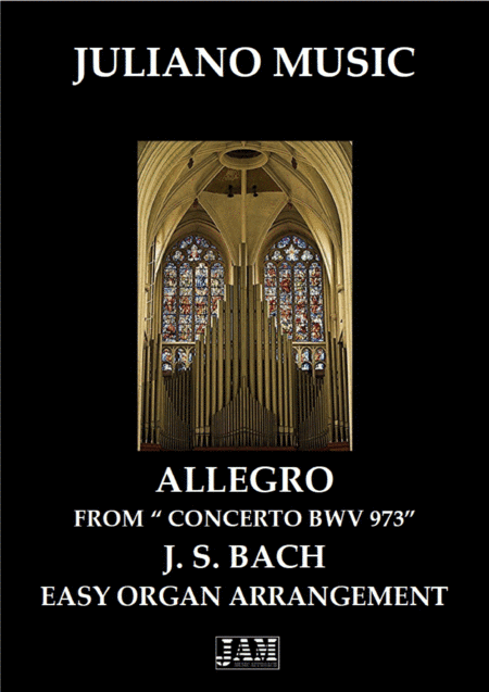 ALLEGRO FROM "CONCERTO IN G MAJOR BWV 973 "(EASY ORGAN) - J. S. BACH (arr. Juliano Music)