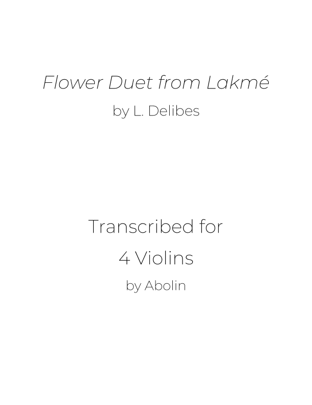 Delibes: Flower Duet from "Lakme", arr. for Violin Quartet (arr. Abolin)
