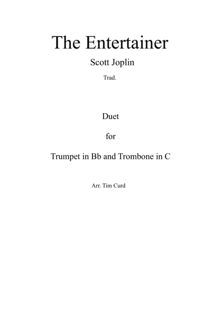The Entertainer. Duet for Trumpet in Bb and Trombone in C (arr. Tim Curd)
