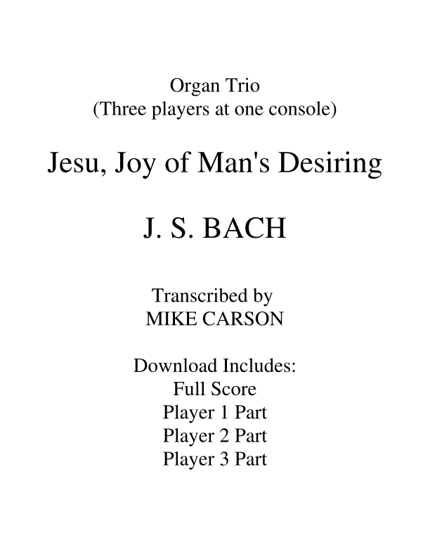 "Jesu, Joy of Man's Desiring" for ORGAN TRIO (3 players at the same console) (arr. Mike Carsoon)
