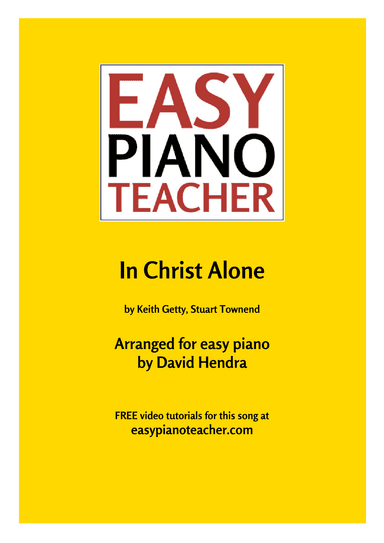 In Christ Alone (arr. David Hendra, easypianoteacher.com)