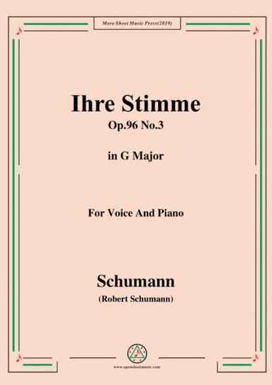 Schumann-Ihre Stimme,Op.96 No.3,in G Major,for Voice&Piano (arr. MSM)