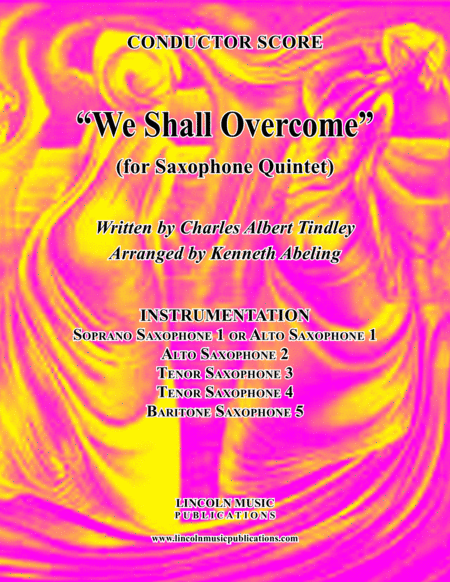 We Shall Overcome (for Saxophone Quintet SATTB or AATTB) (arr. Kenneth Abeling)