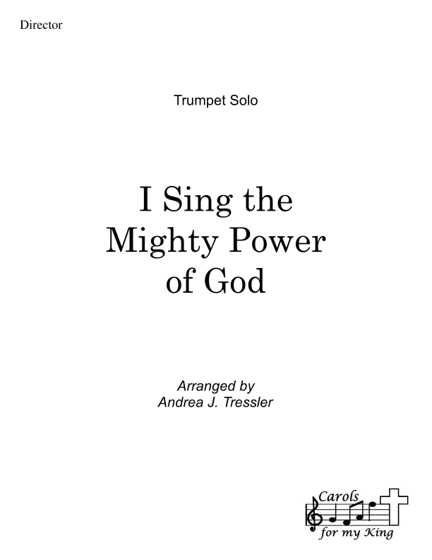 I Sing the Mighty Power of God (arr. Andrea J. Tressler)