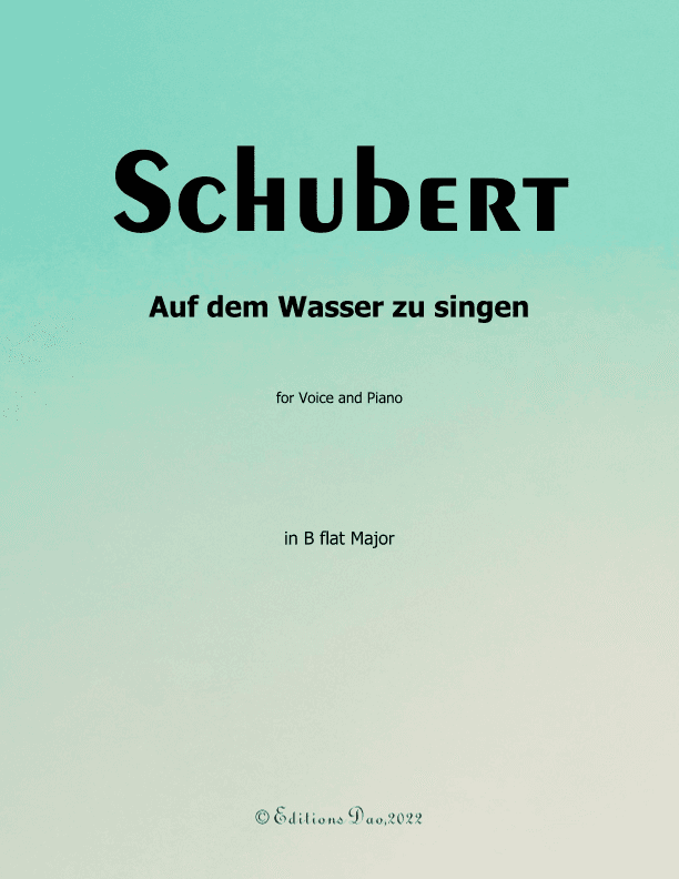 Auf dem Wasser zu singen, by Schubert, in B flat Major (arr. Editions Dao)