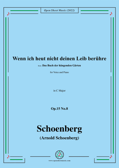 Schoenberg-Wenn ich heut nicht deinen Leib berühre,in C Major,Op.15 No.8 (arr. Open Cloud)
