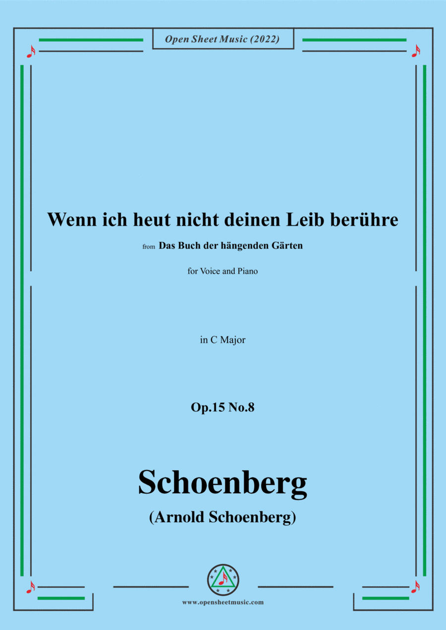 Schoenberg-Wenn ich heut nicht deinen Leib berühre,in C Major,Op.15 No.8 (arr. Open Cloud)