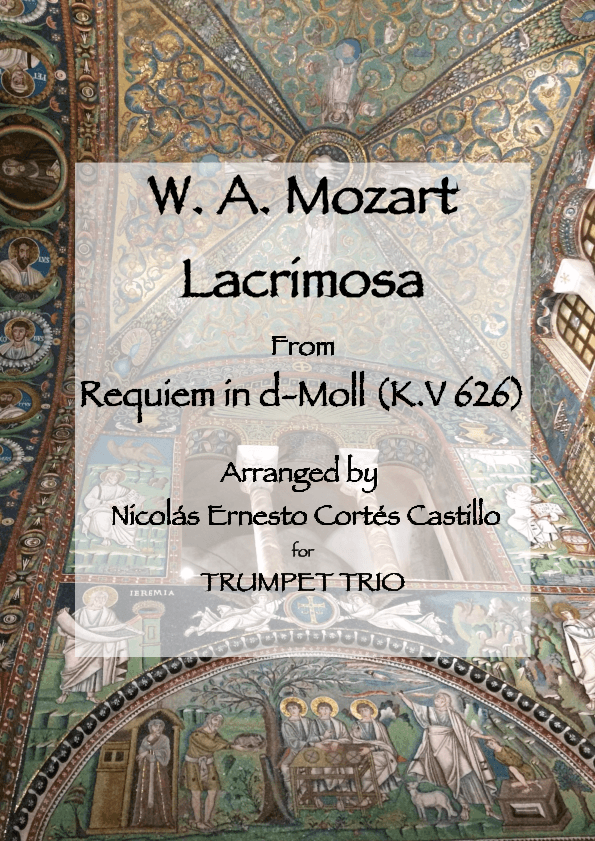 Lacrimosa (from  Requiem in D minor, K. 626) for Trumpet Trio (arr. Nicolas Ernesto Cortes Castillo)