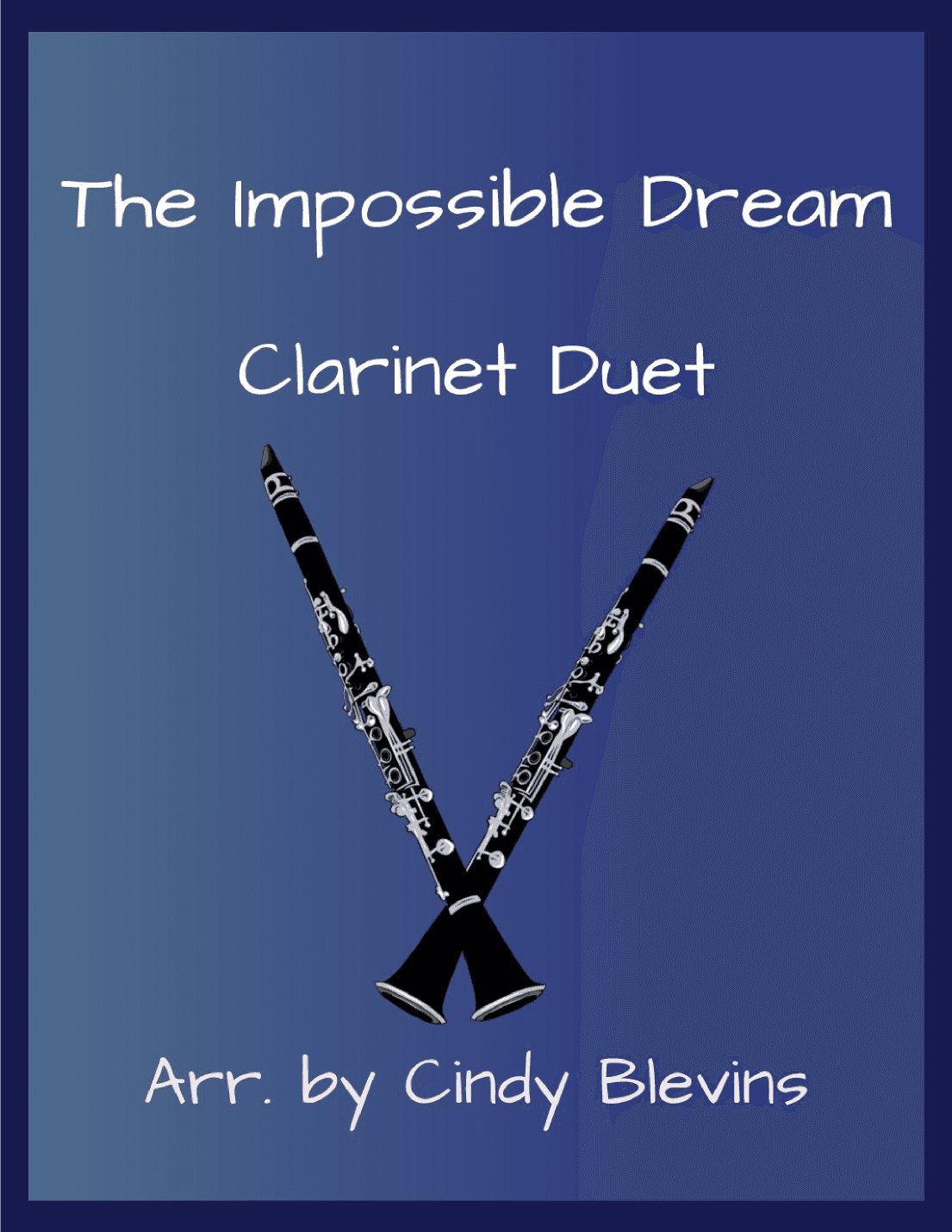 The Impossible Dream (arr. Cindy Blevins)