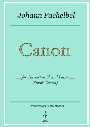 Pachelbel's Canon in D - Bb Clarinet and Piano - Simple Version (Full Score) (arr. César Madeira)