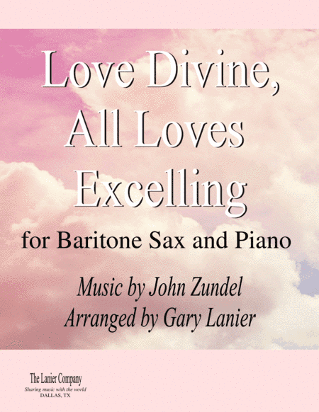 LOVE DIVINE, ALL LOVES EXCELLING (for Baritone Sax and Piano with Score/Part) (arr. Gary Lanier)