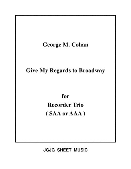 Give My Regards to Broadway for Recorder Trio (arr. James Grush)