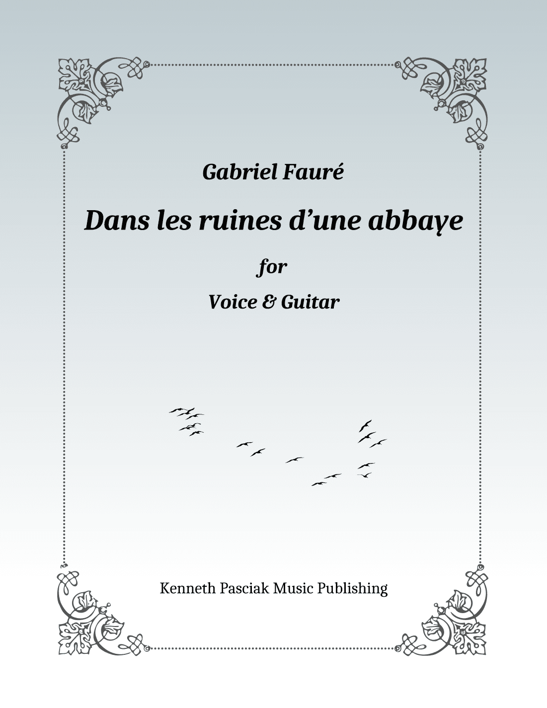 Dans les ruines d'une abbaye (for Voice & Guitar) (arr. K. Pasciak)