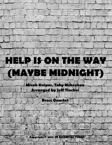 Help Is On The Way (maybe Midnight) (arr. Jeff Tincher)
