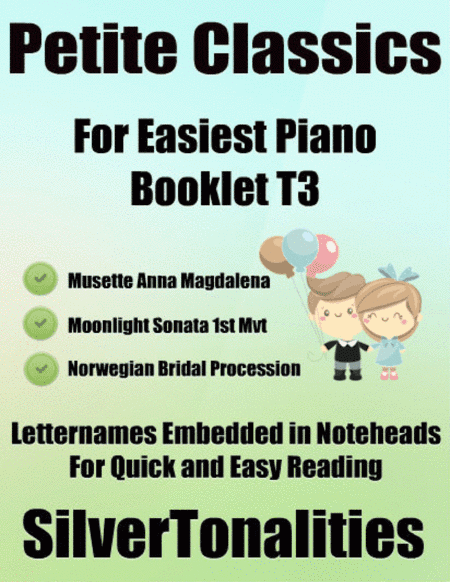 Petite Classics for Easiest Piano Booklet T3 (arr. SilverTonalities)