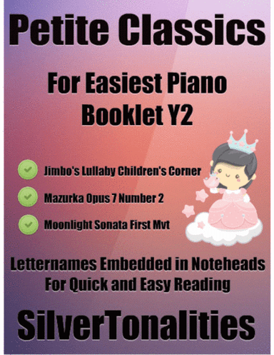 Petite Classics for Easiest Piano Booklet Y2 (arr. SilverTonalities)