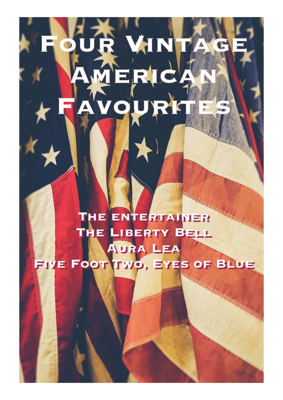 Four Vintage American Favourites - The Entertainer, The Liberty Bell, Aura Lea, Five Foot Two (arr. Heather Milnes)
