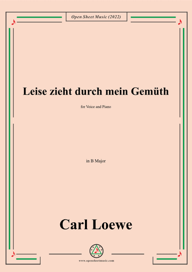 Loewe-Leise zieht durch mein Gemüth,in B Major (arr. OSM Press)