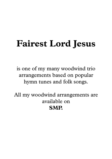 Fairest Lord Jesus (Beautiful Savior, Crusaders' Hymn), for Woodwind Trio (arr. Nigel Williams)