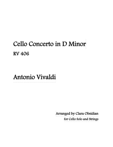 A. Vivaldi: Cello Concerto in D Minor, RV406 (arr. Clara Obsidian)